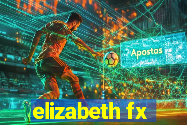 elizabeth fx